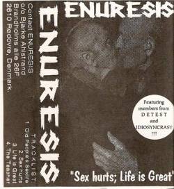 Enuresis : Sex Hurst, Life Is Great